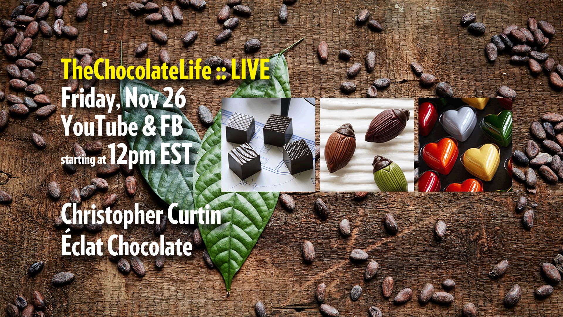 TheChocolateLife :: LIVE w/ Christopher Curtin