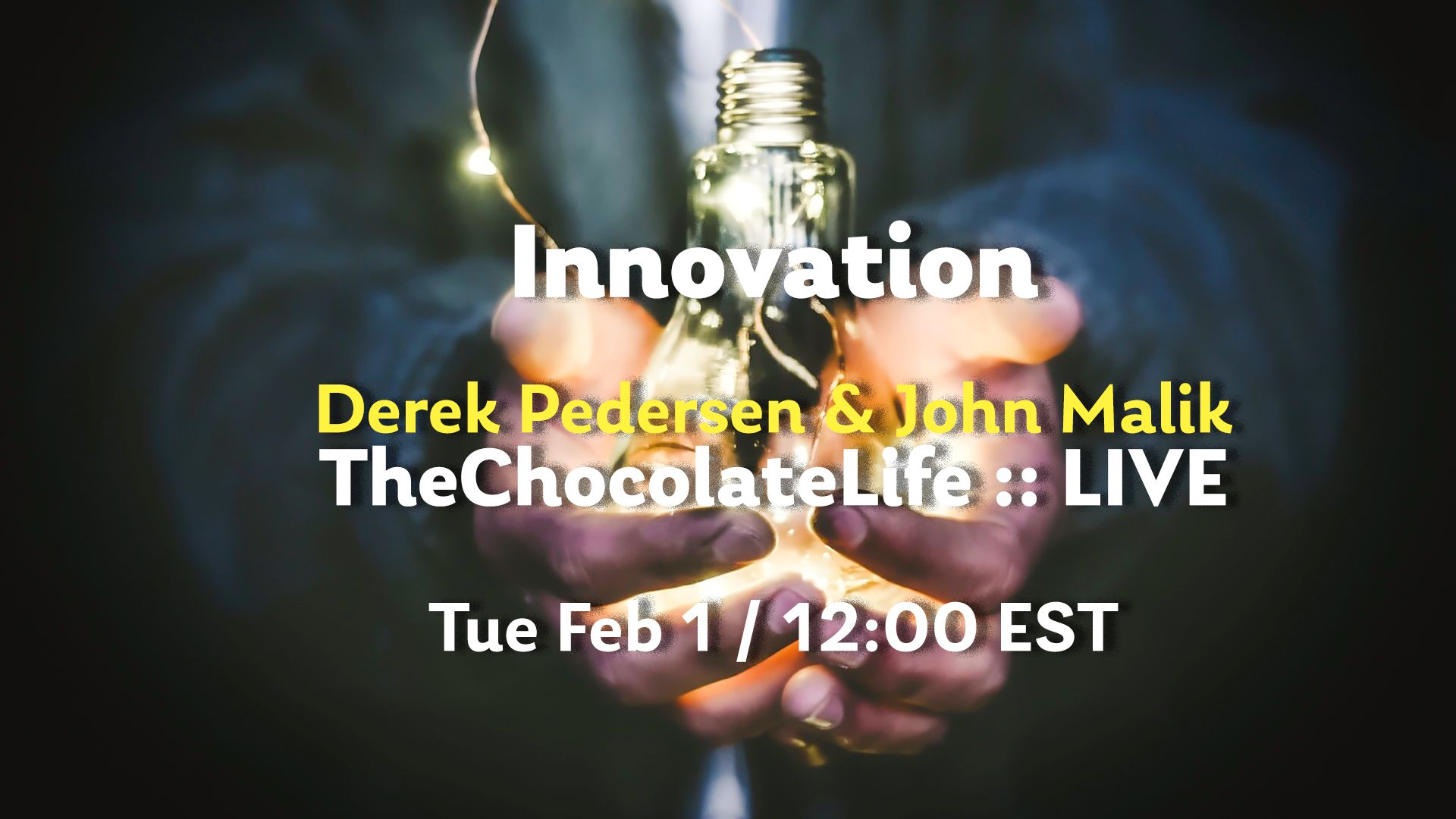 TheChocolateLife :: LIVE – Derek Pedersen & John Malik