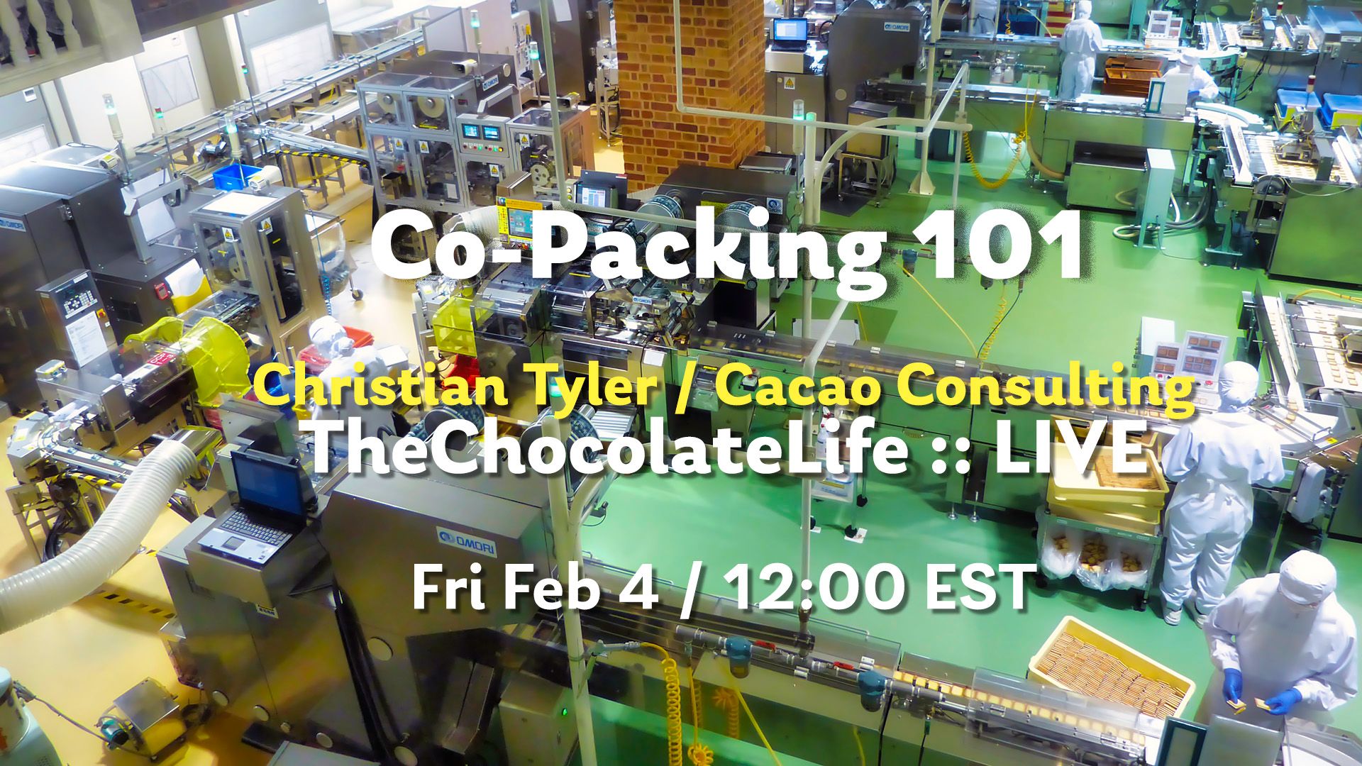 TheChocolateLife :: LIVE – Co-Packing 101