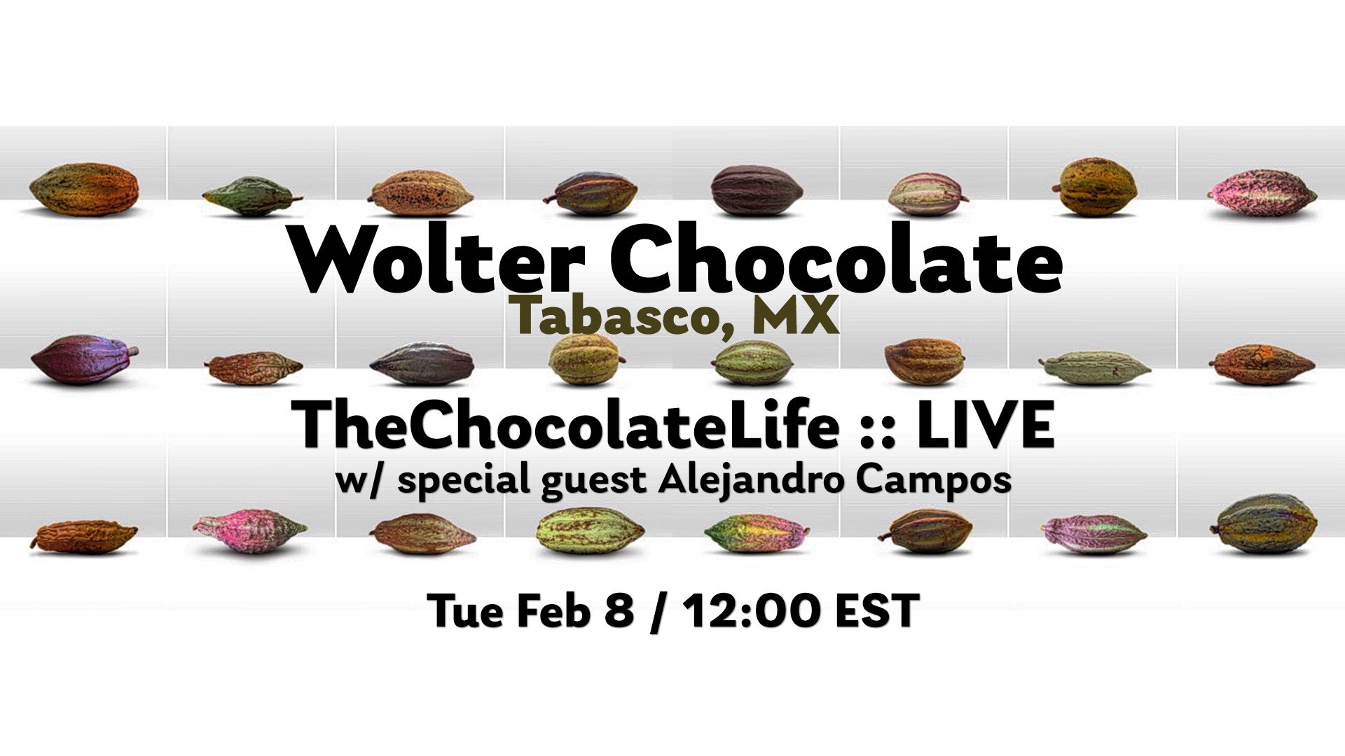 TheChocolateLife :: LIVE – Wolter Chocolates, Tabasco, MX