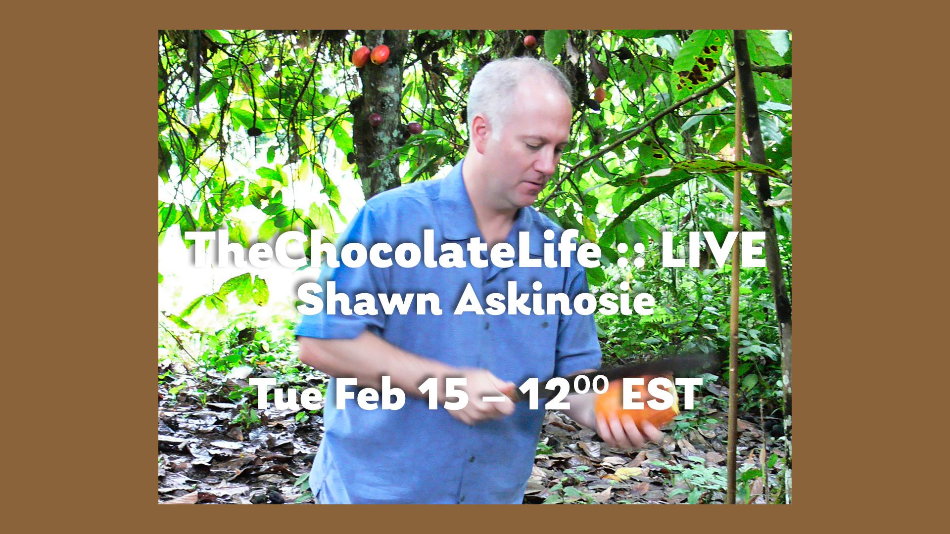 TheChocolateLife :: LIVE – w/ Shawn Askinosie