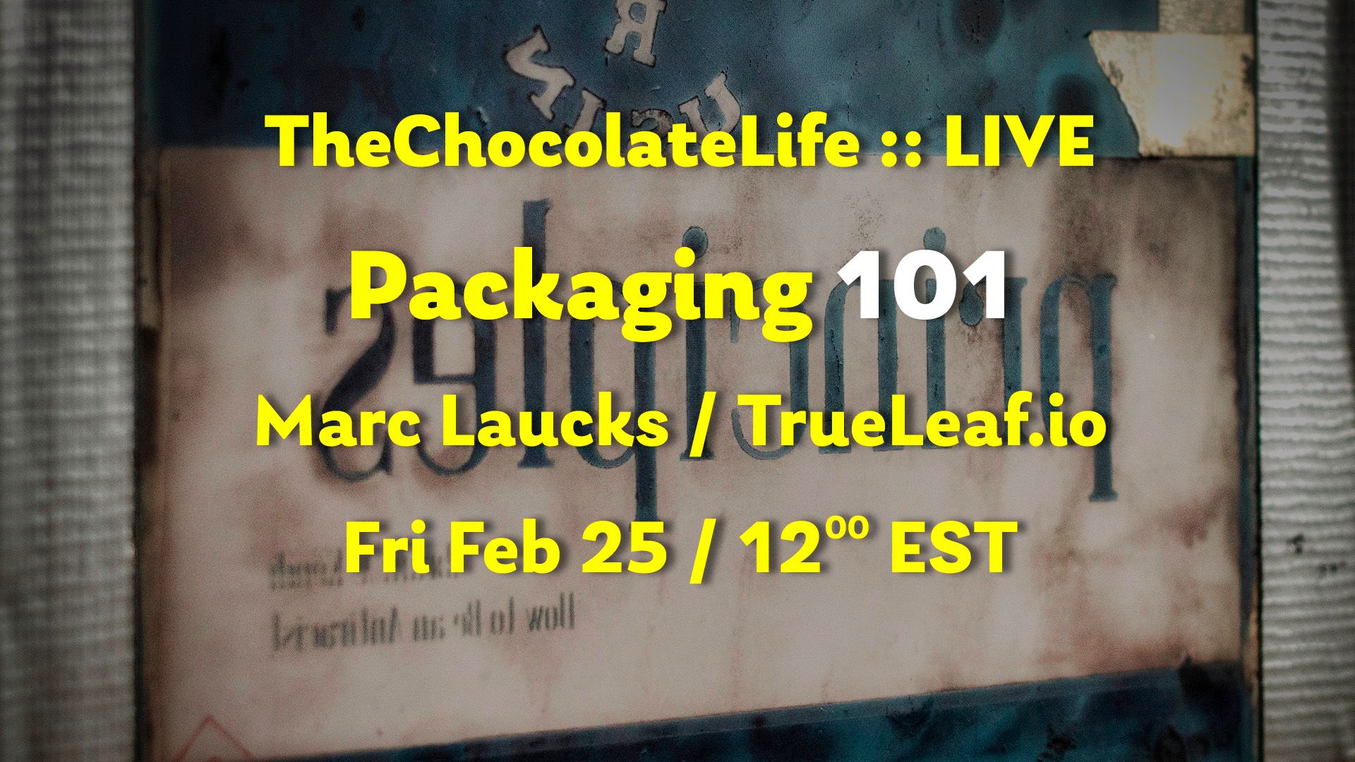 TheChocolateLife :: LIVE – Printing & Packaging 101