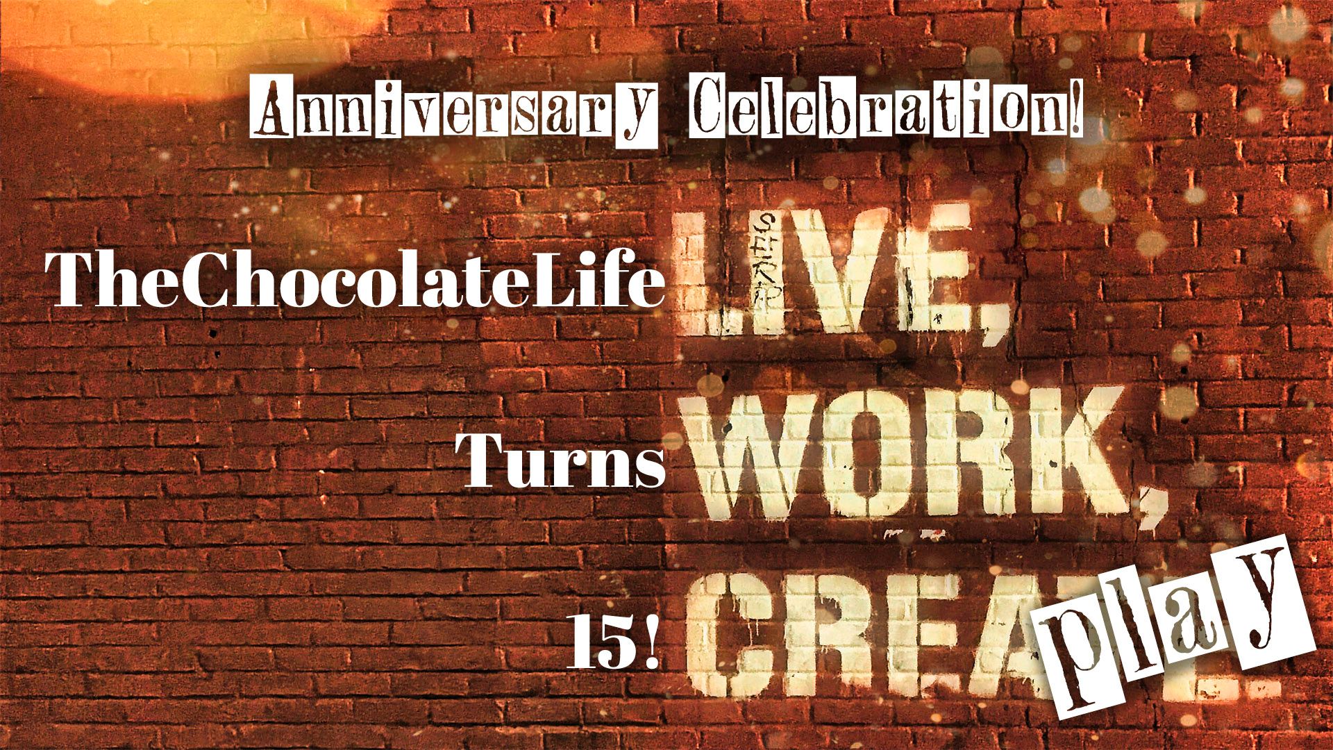 TheChocolateLifeLIVE – The 15th Anniversary Show