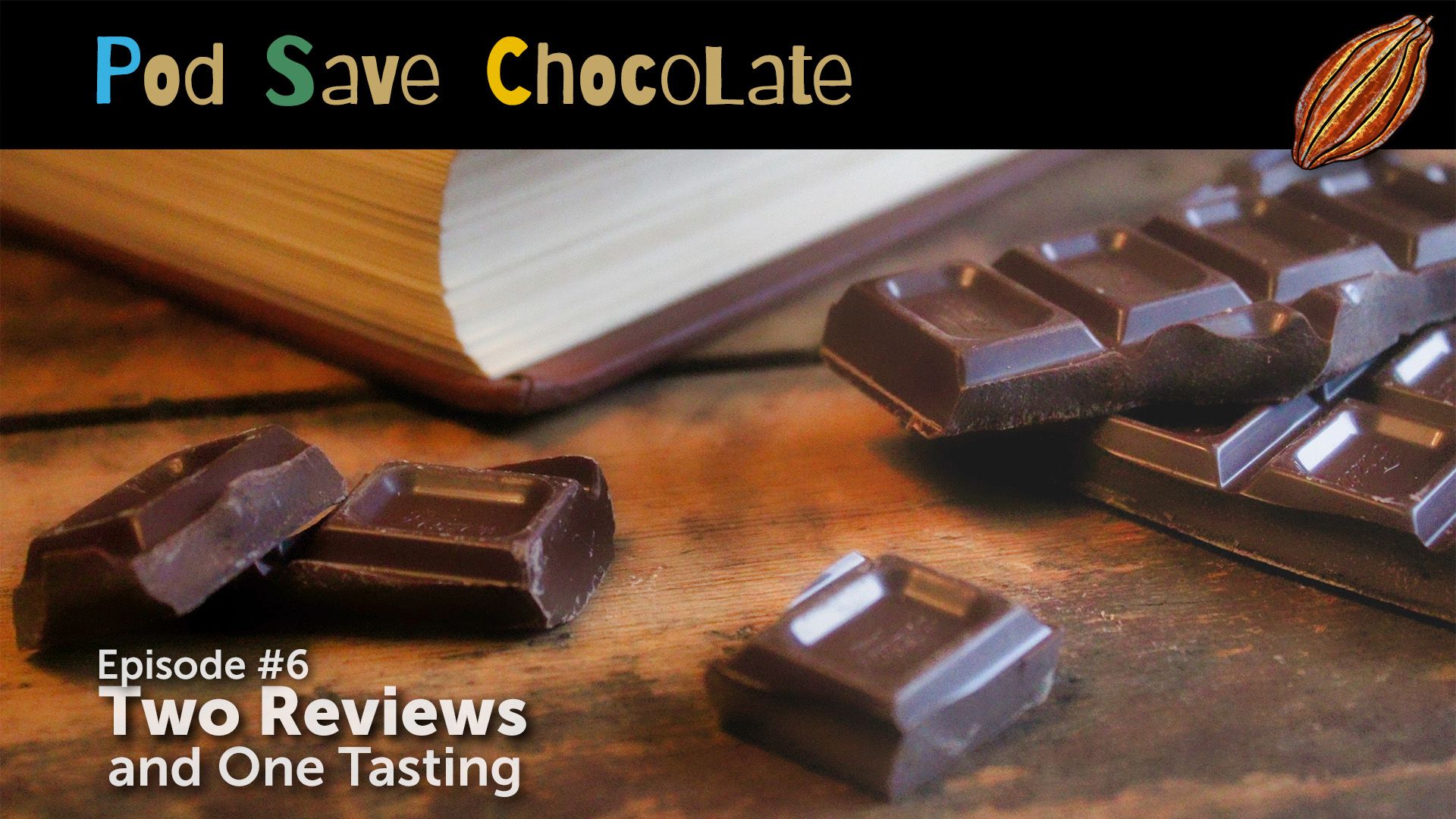 Two Reviews and One Tasting | #PodSaveChocolate