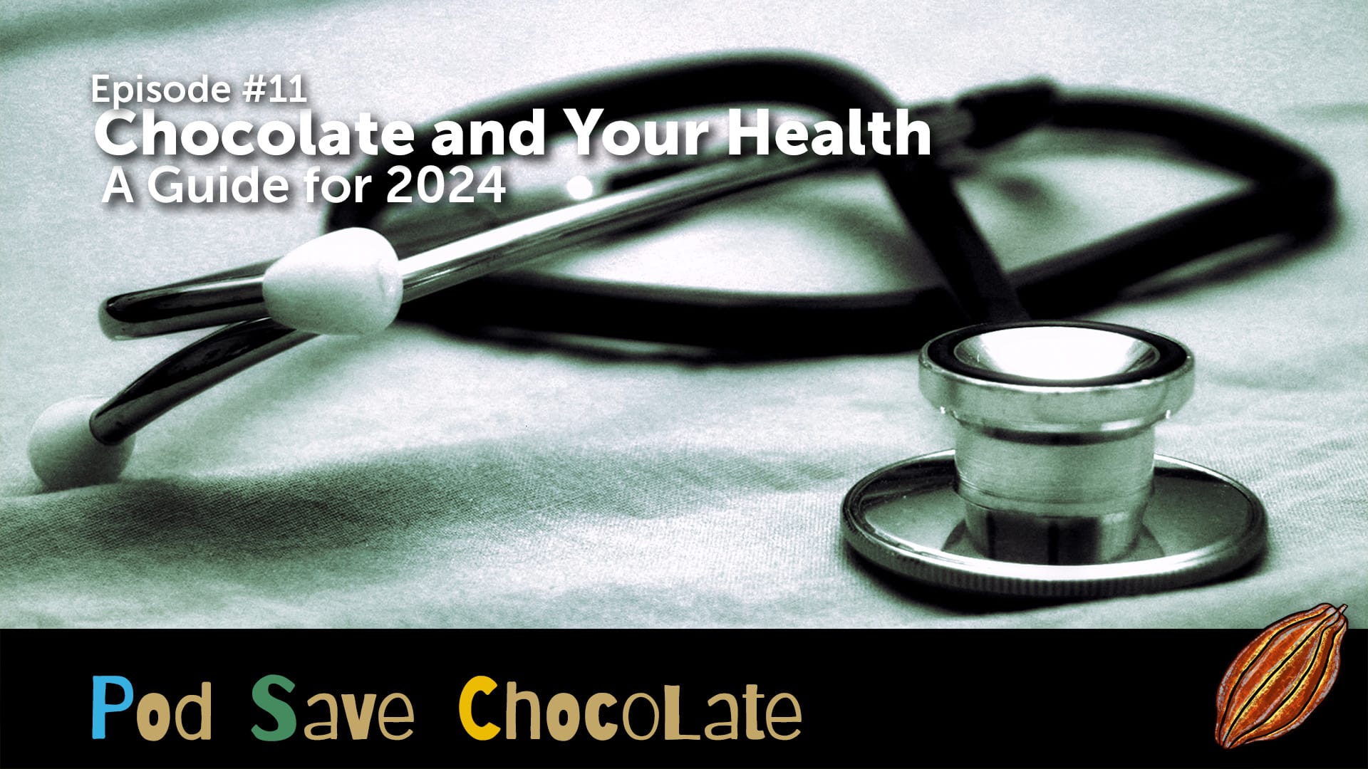 Chocolate & Your Health, A Guide For 2024 | #PodSaveChocolate