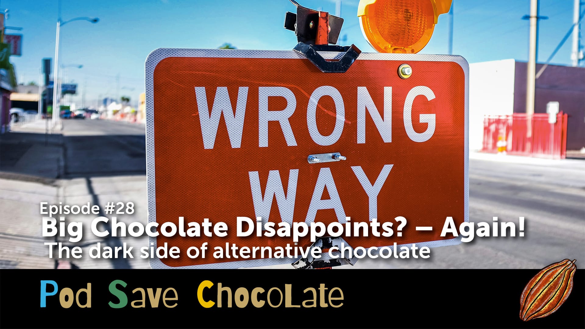 Big Chocolate Disappoints? Again? | #PodSaveChocolate