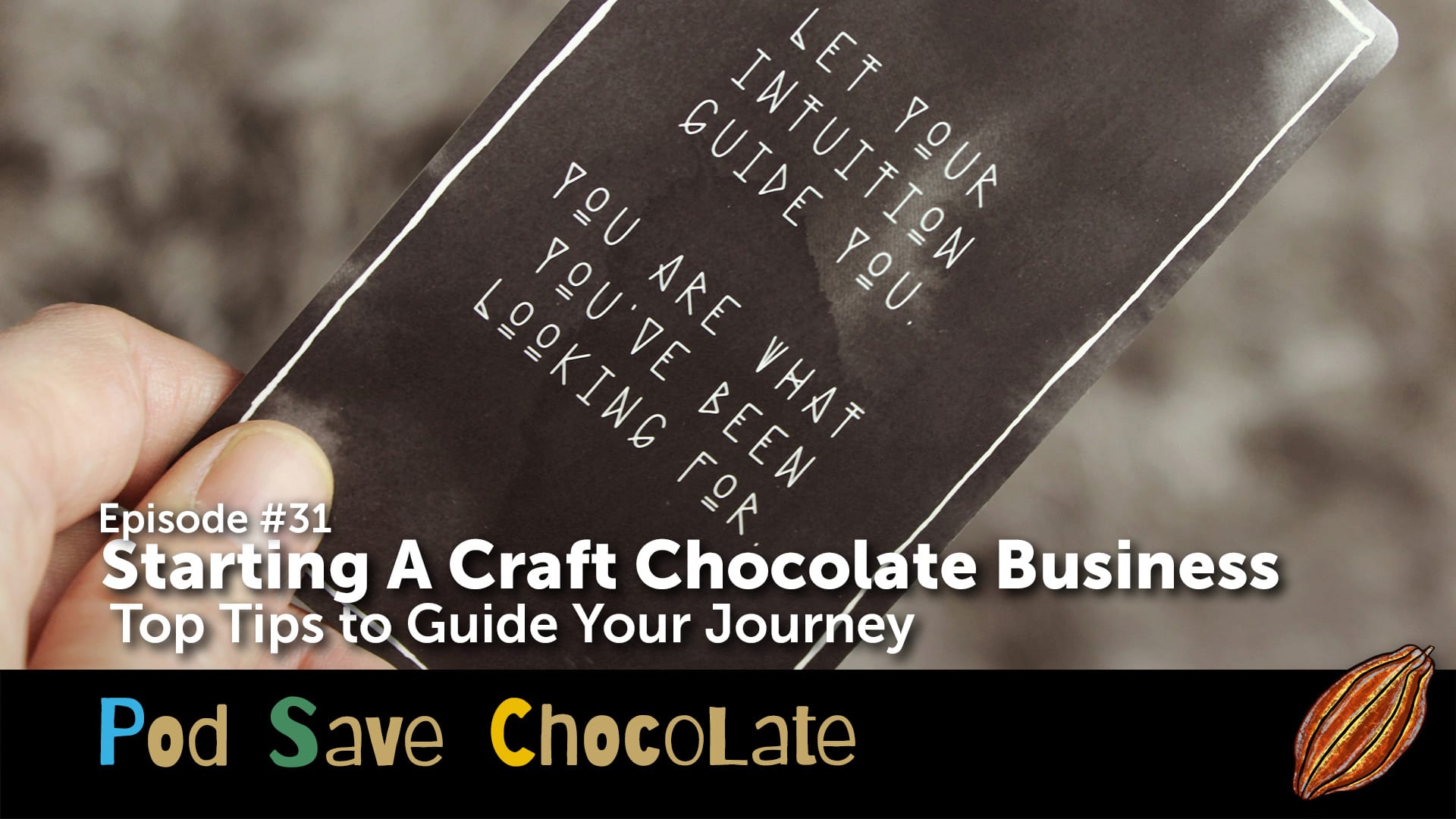 Starting a Craft Chocolate Business: Top Tips | #PodSaveChocolate