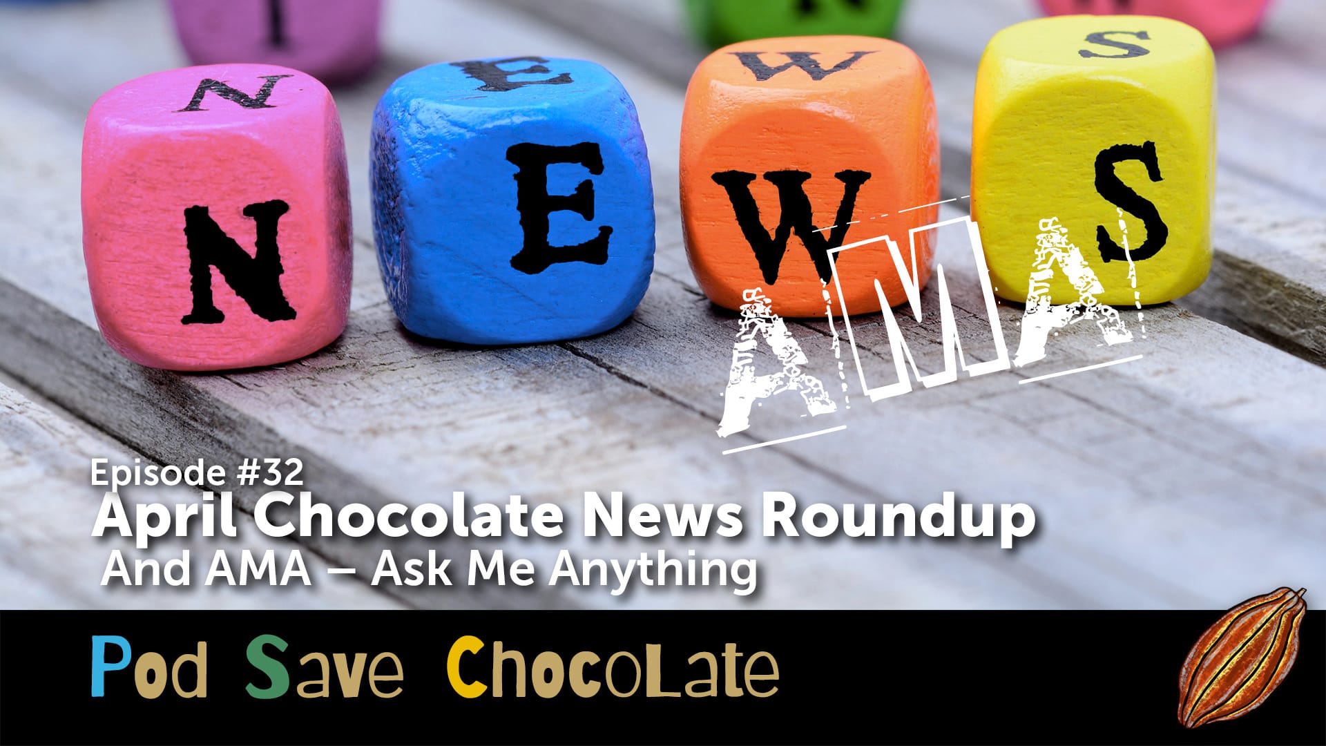 April News Roundup & AMA | #PodSaveChocolate