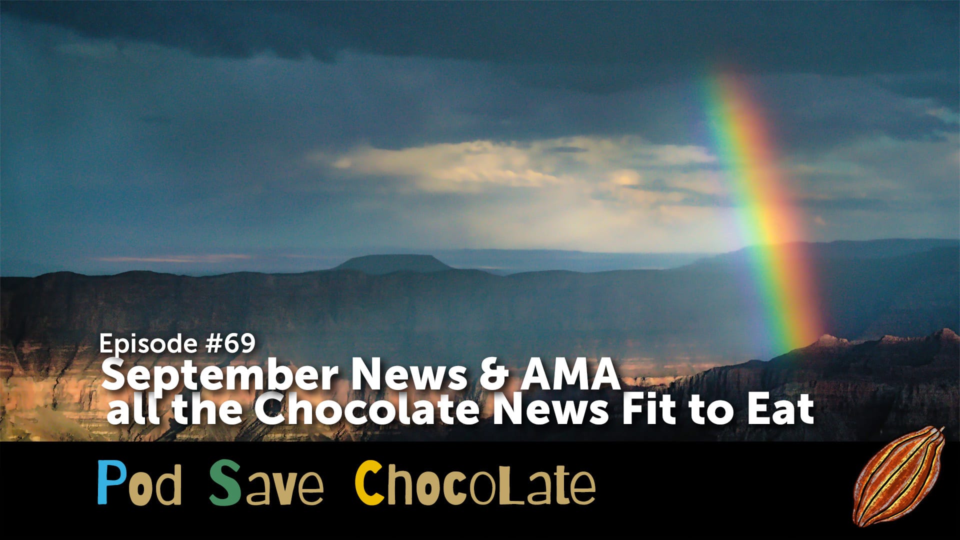 September News & AMA | #PodSaveChocolate Ep69