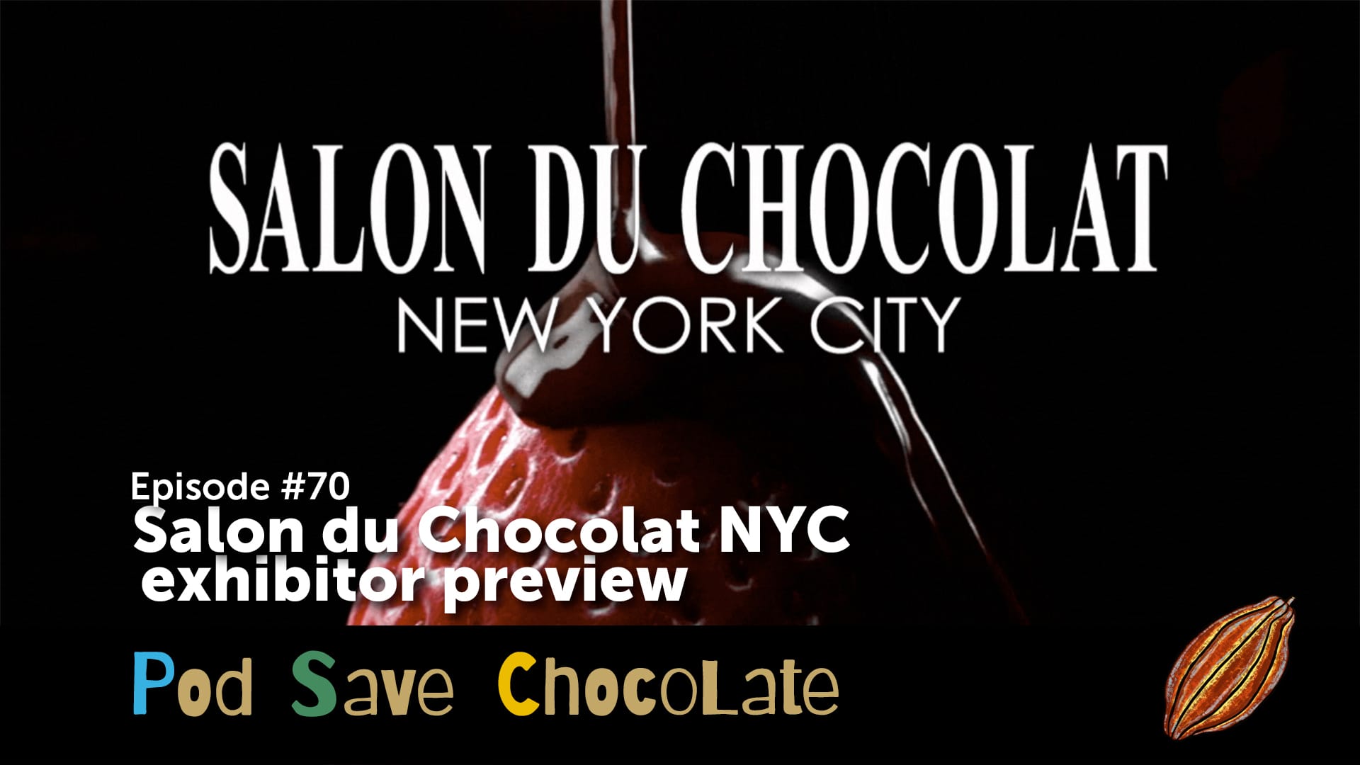 Salon du Chocolat NYC Exhibitor Preview | #PodSaveChocolate Ep70