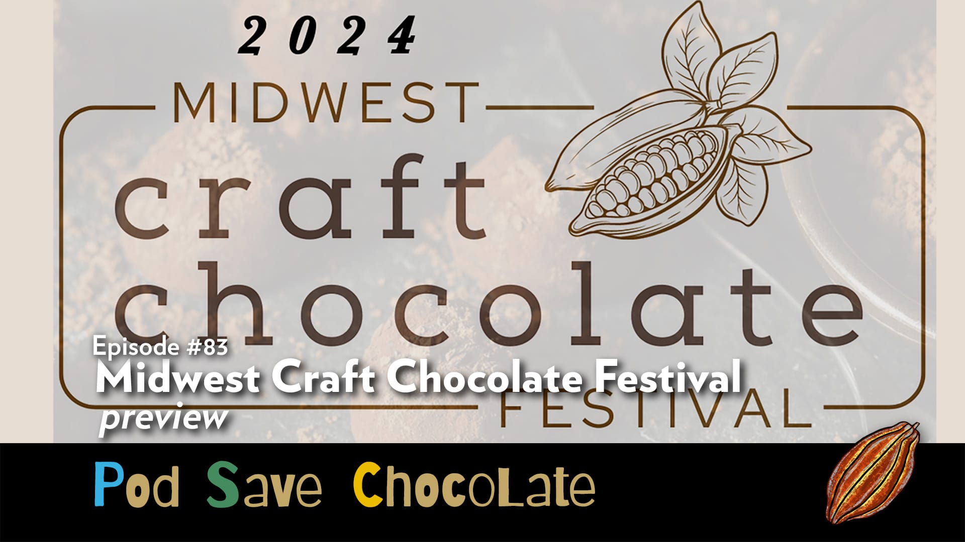 Midwest Craft Chocolate Festival Preview | #PodSaveChocolate Ep83