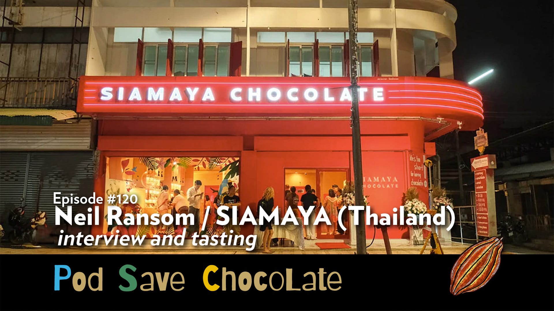 Interview/Tasting: Neil Ransom, SIAMAYA Chocolate | #PodSaveChocolate Ep 120