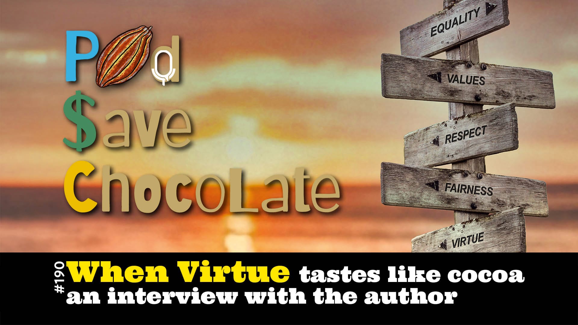 “When Virtue Tastes Like Cocoa” | #PSC 190