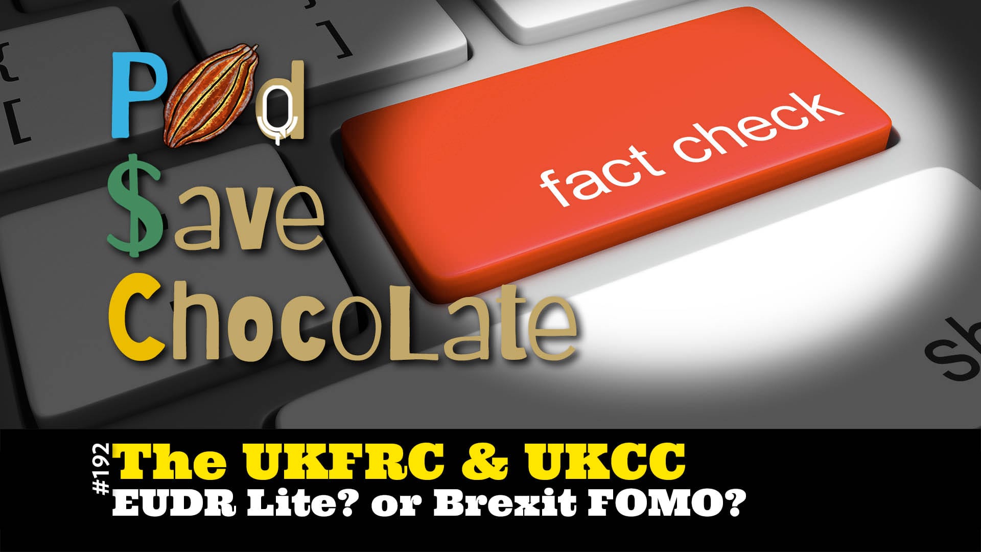 Updated: The UKFRC & UKCC: EUDR 2.0 Lite? | #PSC 192