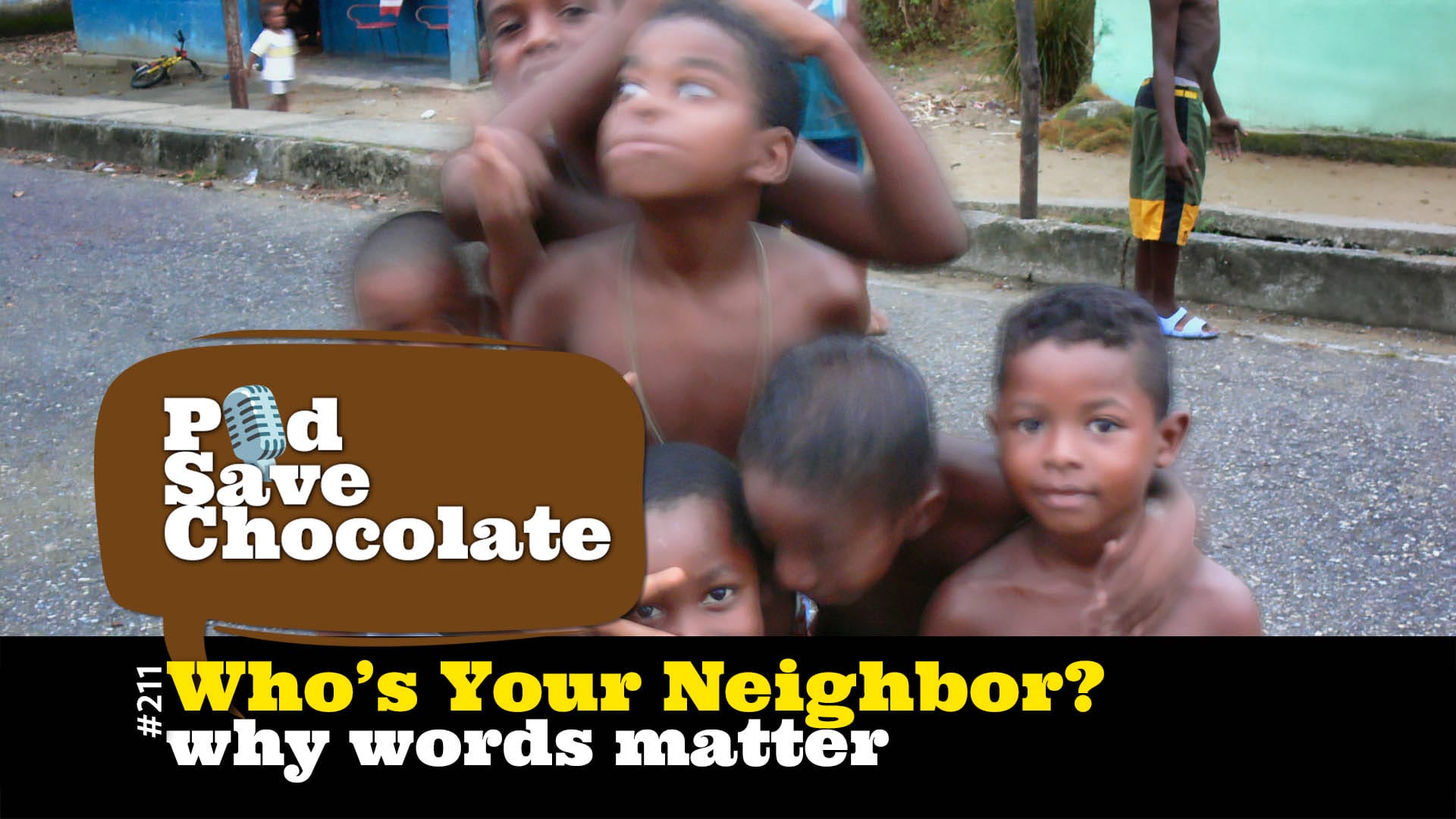 Who’s Your Neighbor? (Words Matter) | #PSC 211