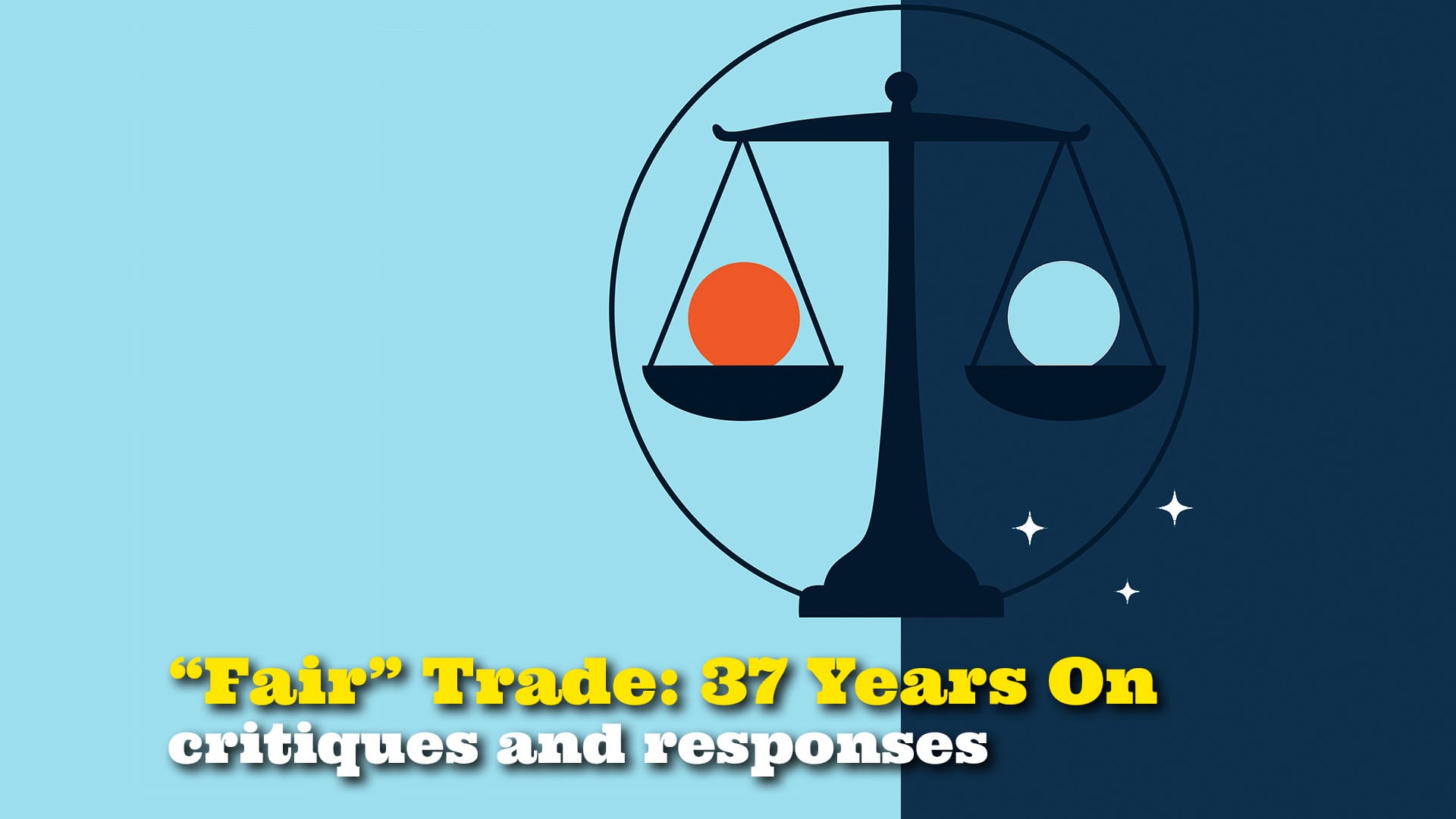 “Fair” Trade: Thirty-Seven Years On – Comments & Responses
