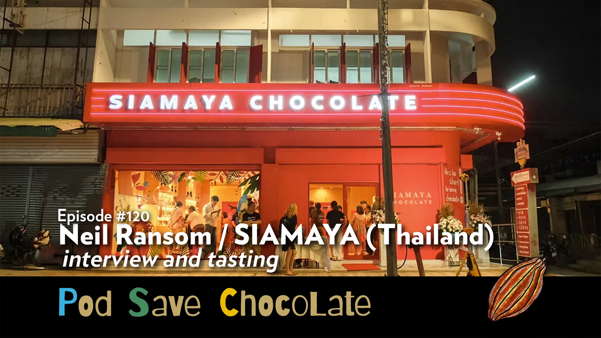 Interview/Tasting: Neil Ransom, SIAMAYA Chocolate | #PodSaveChocolate Ep 120