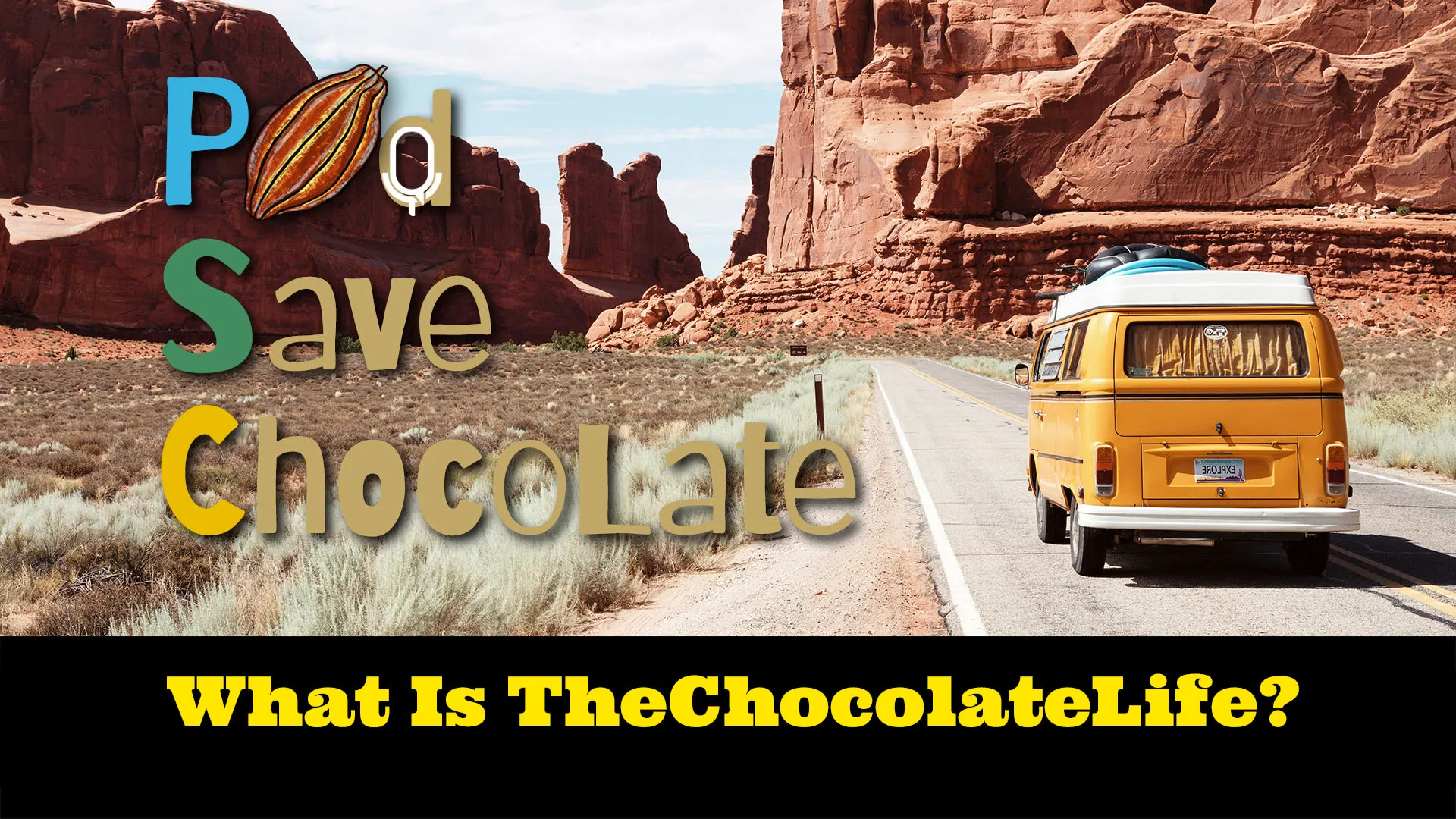 What IS The Chocolate Life?  | #PodSaveChocolate Ep 133