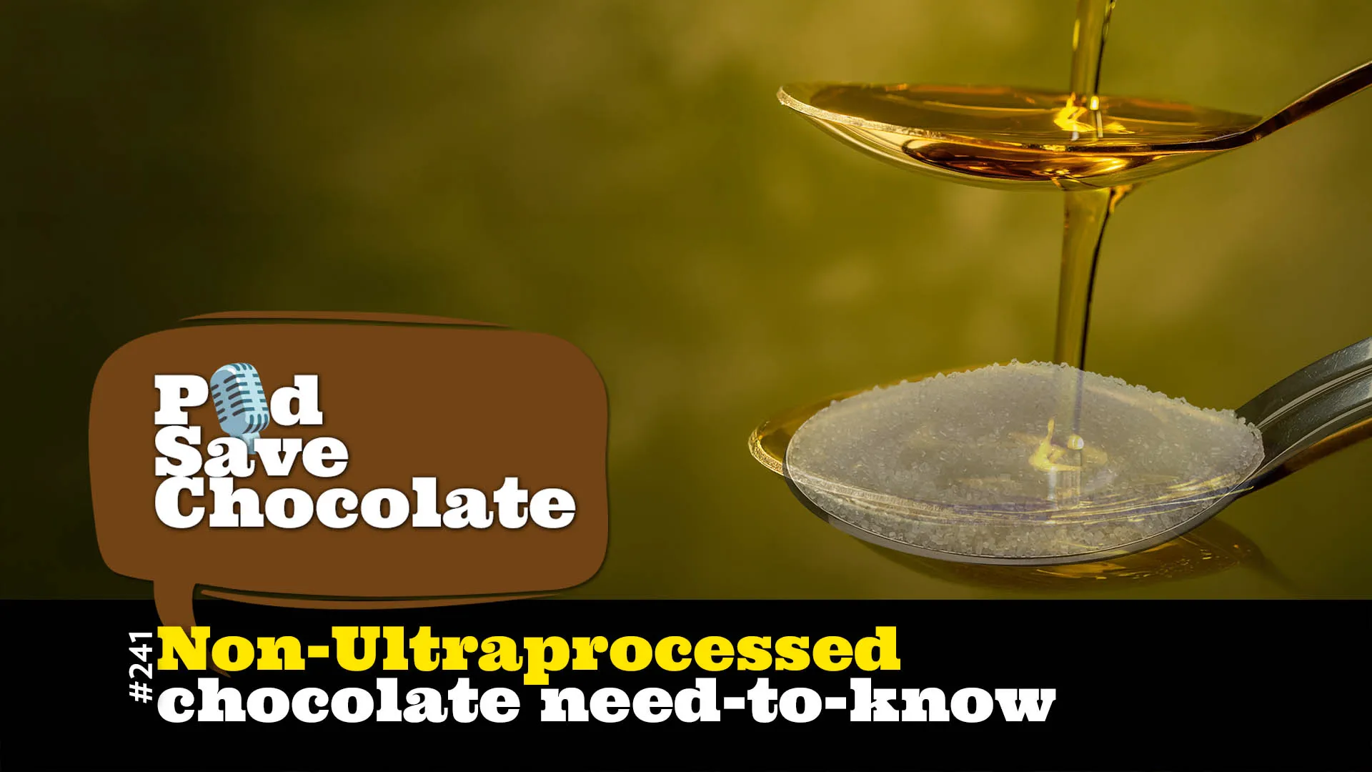 UPF: Chocolate’s Next Regulatory/Certification Nightmare? | #PSC 241