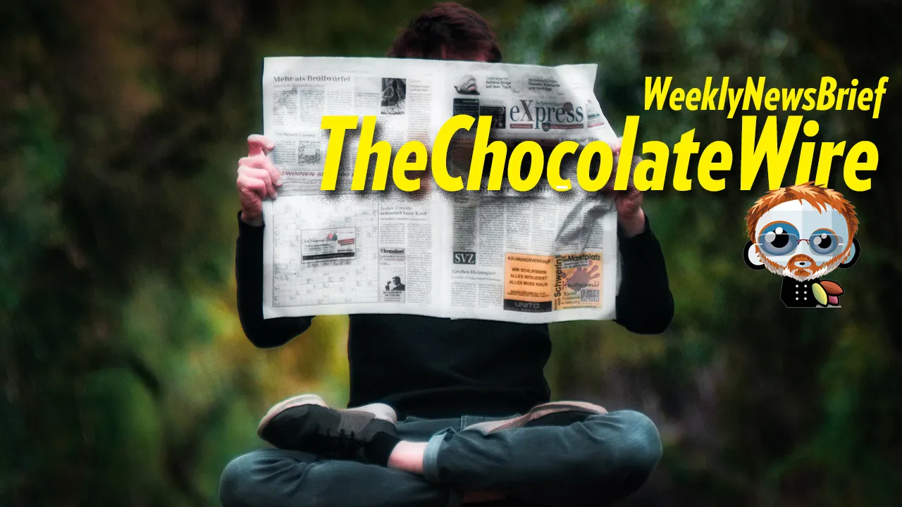 TheChocolateWire Weekly NewsBrief for July 10, 2020