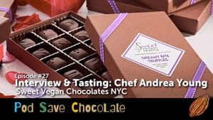 Sweet Vegan Chocolates Interview & Tasting | #PodSaveChocolate