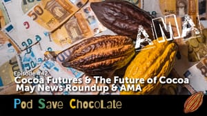 May News Roundup & AMA | #PodSaveChocolate