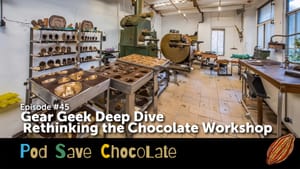 Gear Geek Deep Dive | #PodSaveChocolate