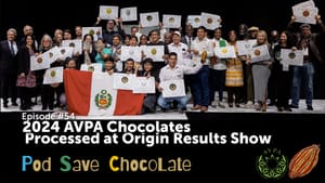 2024 AVPA Chocolates Competition Results  | #PodSaveChocolate Ep54