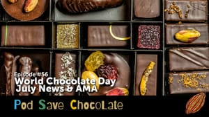 Updated: World Chocolate Day, News & AMA  | #PodSaveChocolate Ep56