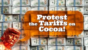 Urgent Call to Action: Say NO To Cocoa Tariffs