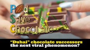 Imagining the Next Dubai Chocolate? | #PodSaveChocolate Ep 148