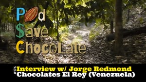 Interview with Jorge Redmond, Chocolates El Rey (VZ) | #PSC 176