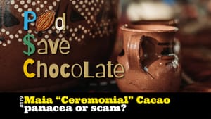 BuyMaïa: Ceremonial Cacao Panacea or Scam? | #PSC 179