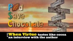 “When Virtue Tastes Like Cocoa” | #PSC 190