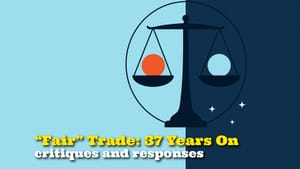 “Fair” Trade: Thirty-Seven Years On – Comments & Responses