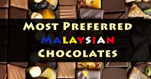 Most Preferred Malaysian Chocolates