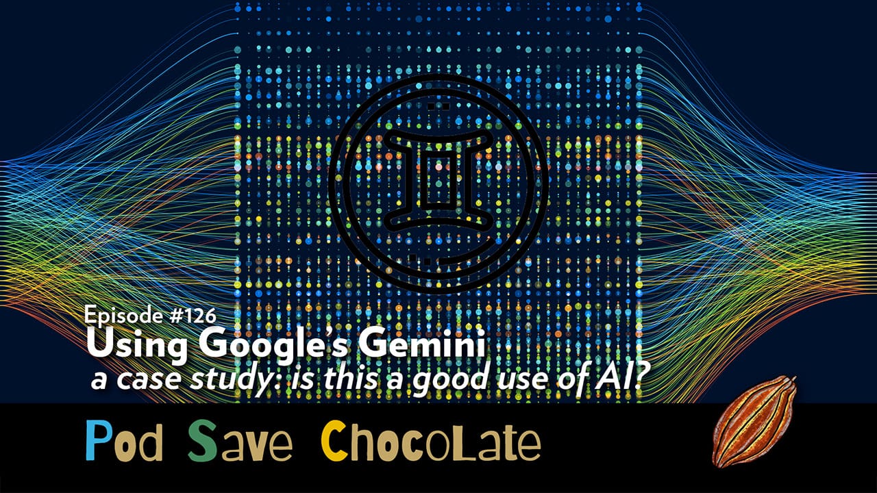 The Changing Landscape of Cocoa Sourcing: Part 4 | #PodSaveChocolate Ep 155