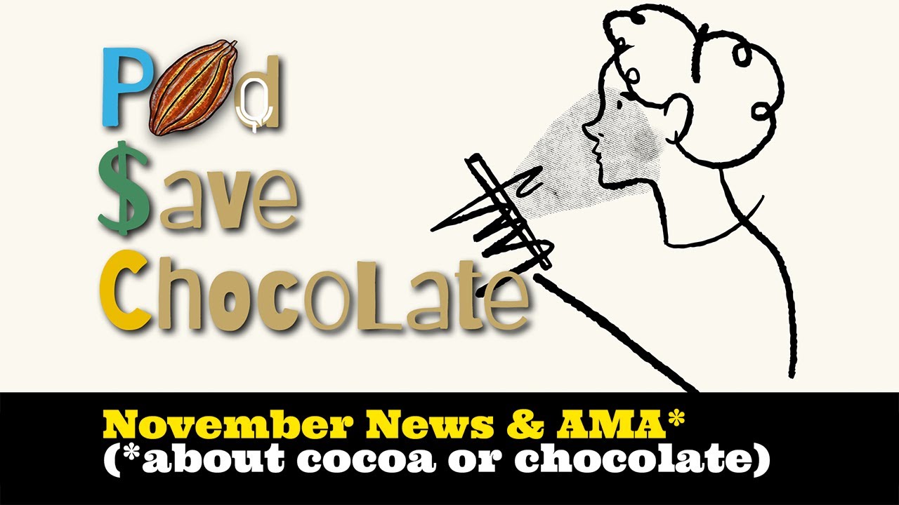 November 2025 News & AMA | #PodSaveChocolate Ep 162